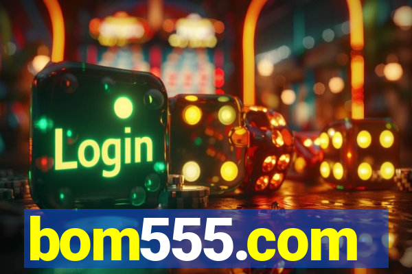 bom555.com plataforma de jogos